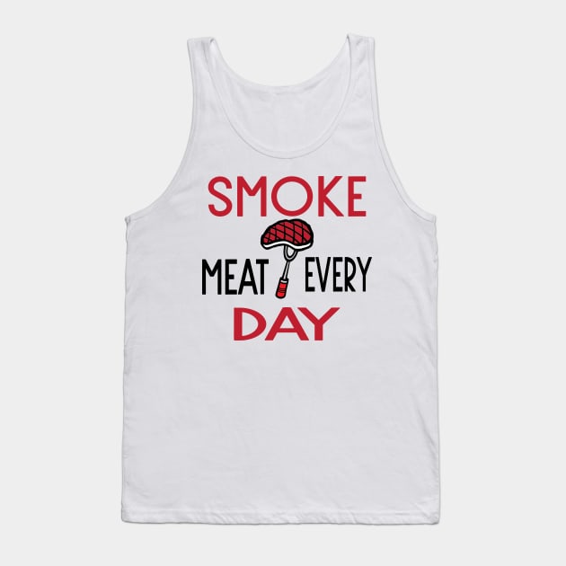 smoke meat every day Tank Top by designnas2